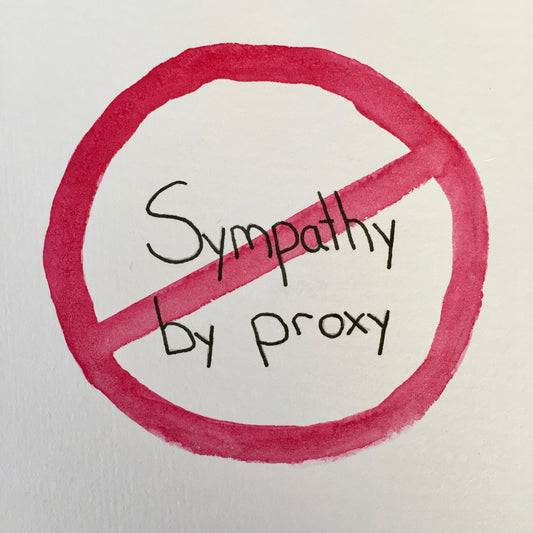Sympathy by Proxy