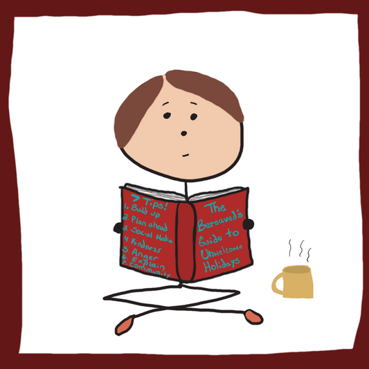 Stick figure person sits cross-legged reading a red book titled “The Bereaved’s Guide to Trigger Days” with a list of tips. A steaming yellow mug rests nearby.