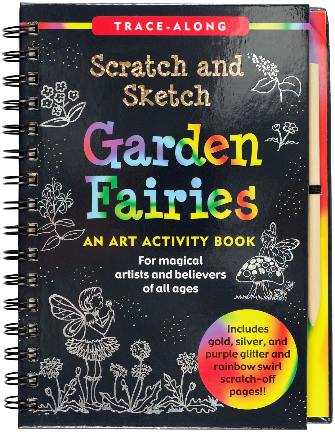 This image features the cover of *Scratch and Sketch: Garden Fairies*, an **art activity book** designed for **magical artists and believers of all ages**. The book allows users to scratch off the black coating to reveal **gold, silver, and purple glitter, as well as rainbow swirl scratch-off pages**. The cover illustration showcases delicate fairy and garden-themed designs, making it a perfect activity for those who love fantasy, nature, and creativity. The included wooden stylus makes it easy to create en