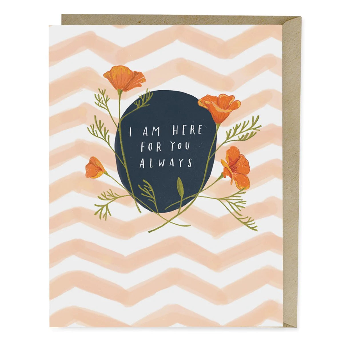 I Am Here For You Always Card