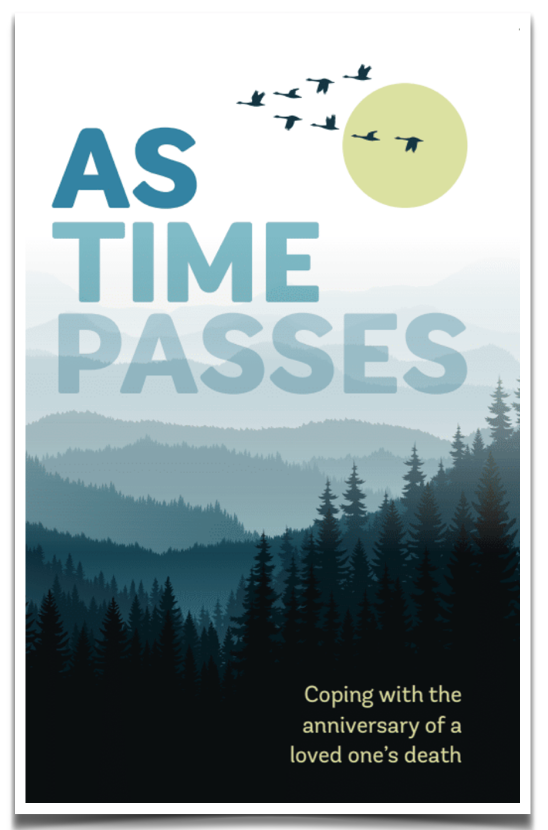 As Time Passes: Coping with the anniversary of a loved one's death