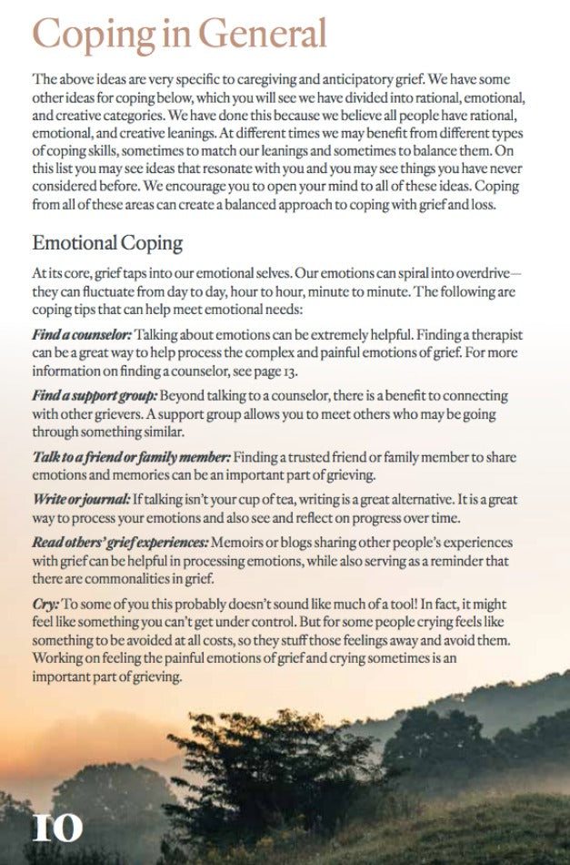 This page from a grief support guide discusses **general coping strategies**, dividing them into **rational, emotional, and creative approaches**. It emphasizes **emotional coping**, suggesting ways to process grief, such as **seeing a counselor, joining a support group, talking to loved ones, journaling, reading others' grief experiences, and allowing oneself to cry**. The guide encourages exploring different coping methods to create a **balanced approach to healing**.