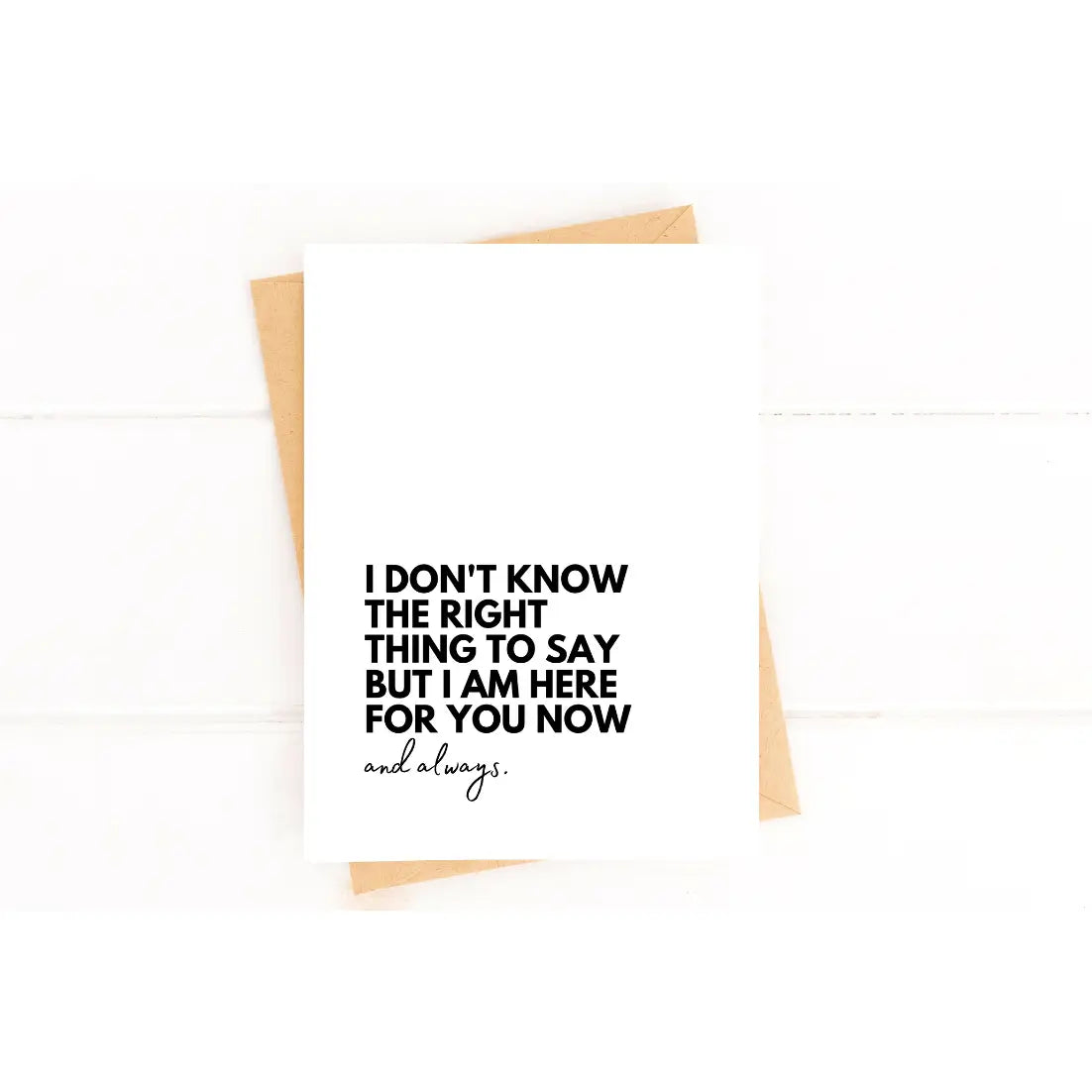 I Don't Know The Right Thing To Say Card