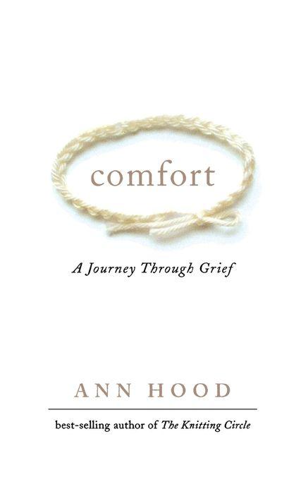 Book cover of “Comfort: A Journey Through Grief” by Ann Hood, featuring a simple white background with a delicate knotted string bracelet above the title.