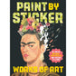 Book cover of 'Paint by Sticker: Works of Art' featuring a stylized portrait with flowers and text.