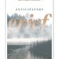Anticipatory Grief: A Guide to Coping with Impending Loss