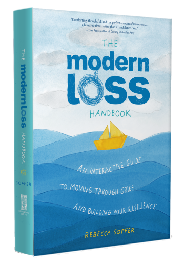 The Modern Loss Handbook: An Interactive Guide to Moving Through Grief and Building Your Reslience