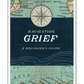 A Beginner's Guide to Navigating Grief Booklet